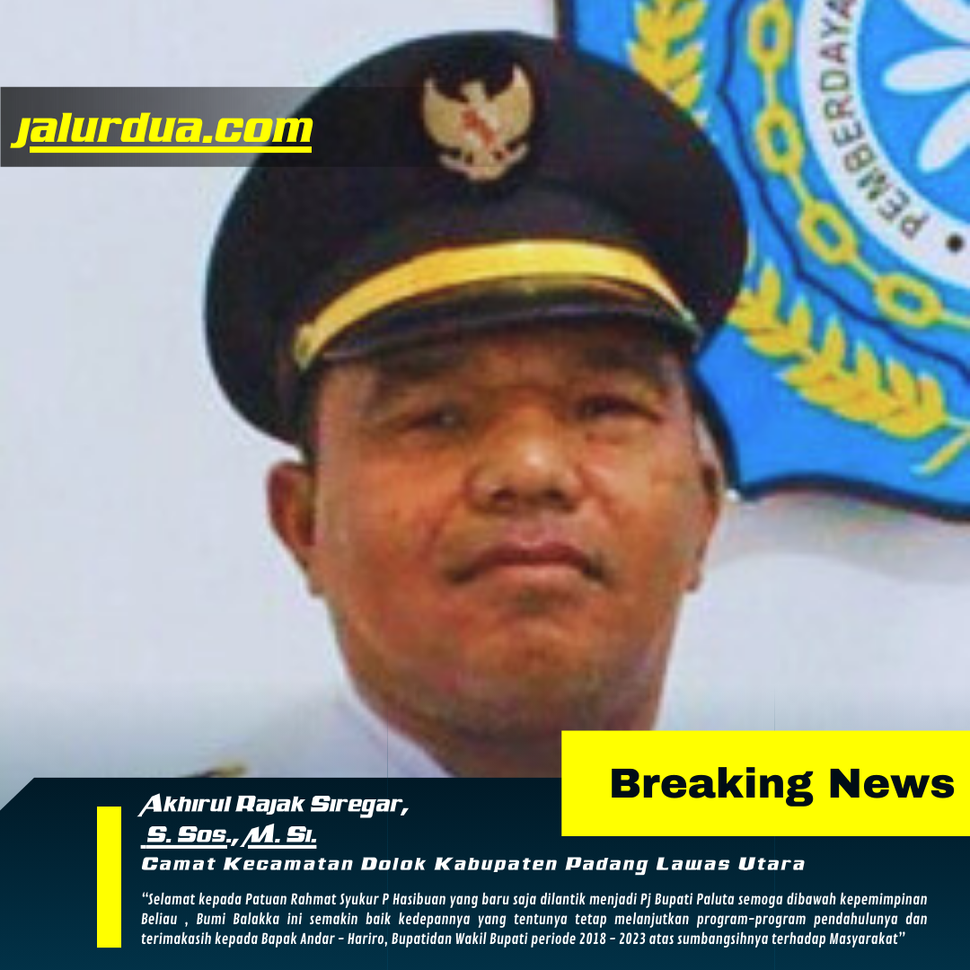 Camat Dolok : "Patuan Sah Dilantik, Selamat Telah Jadi PJ BUPATI PALUTA"